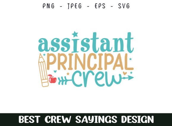 Assistant School Principal Crew Saying Graphics for Crafts