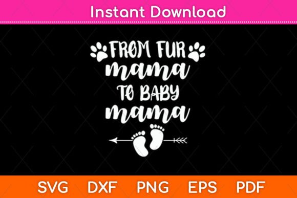 From Fur Mama to Baby Mama Graphics for Crafts