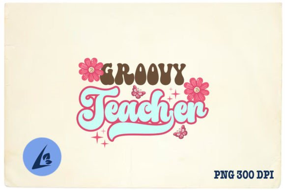 Groovy Teacher Floral PNG for Crafts & Graphics