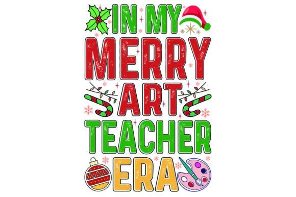 In My Merry Art Teacher Era Graphics for Crafts