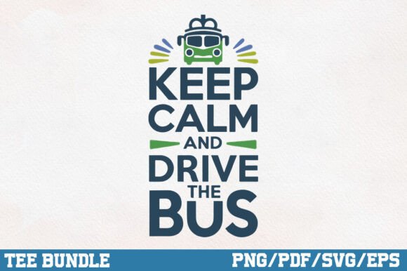 Keep Calm Bus Graphics for Crafts