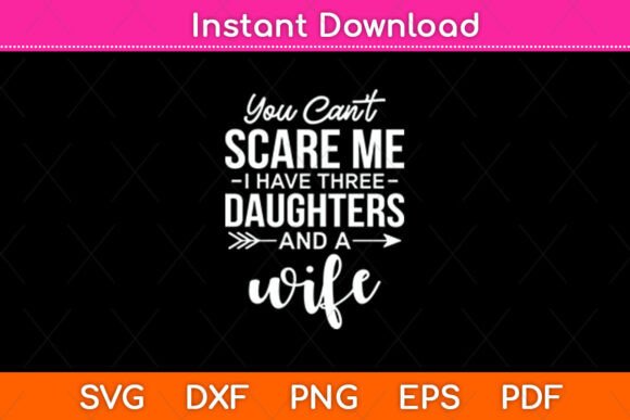 You Can't Scare Me: Three Daughter Graphics for Crafts